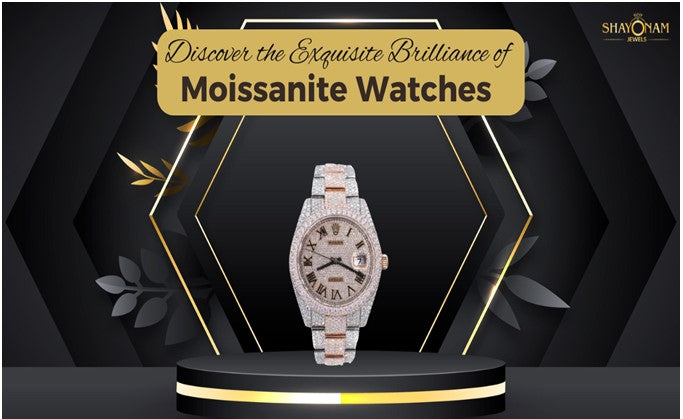 Beyond Diamonds: Discover the Exquisite Brilliance of Moissanite Watches
